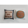 As I Live and Breathe Square Cotton Pillow by Creative Co-op