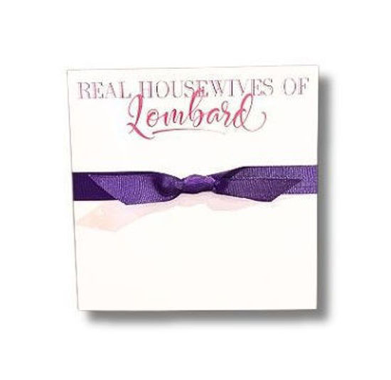 The Real Housewives of Lombard Notepad by Roseanne Beck